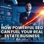 How Powerful SEO Can Fuel Your Real Estate Business