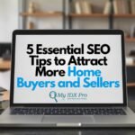 5 Essential SEO Tips to Attract More Home Buyers and Sellers