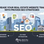 Increase Your Real Estate Website Traffic with Proven SEO Strategies