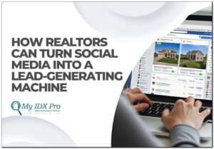 How realtors can turn social media into a lead generating machine