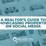 A Realtor’s Guide to Showcasing Properties on Social Media