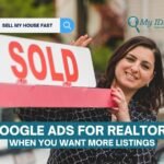 Google Ads for Realtors: When You Want More Listings