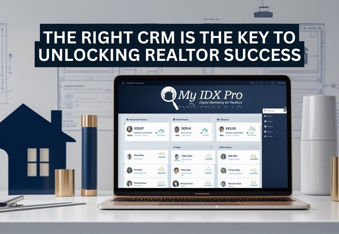 The right crm is the key to unlocking realtor success