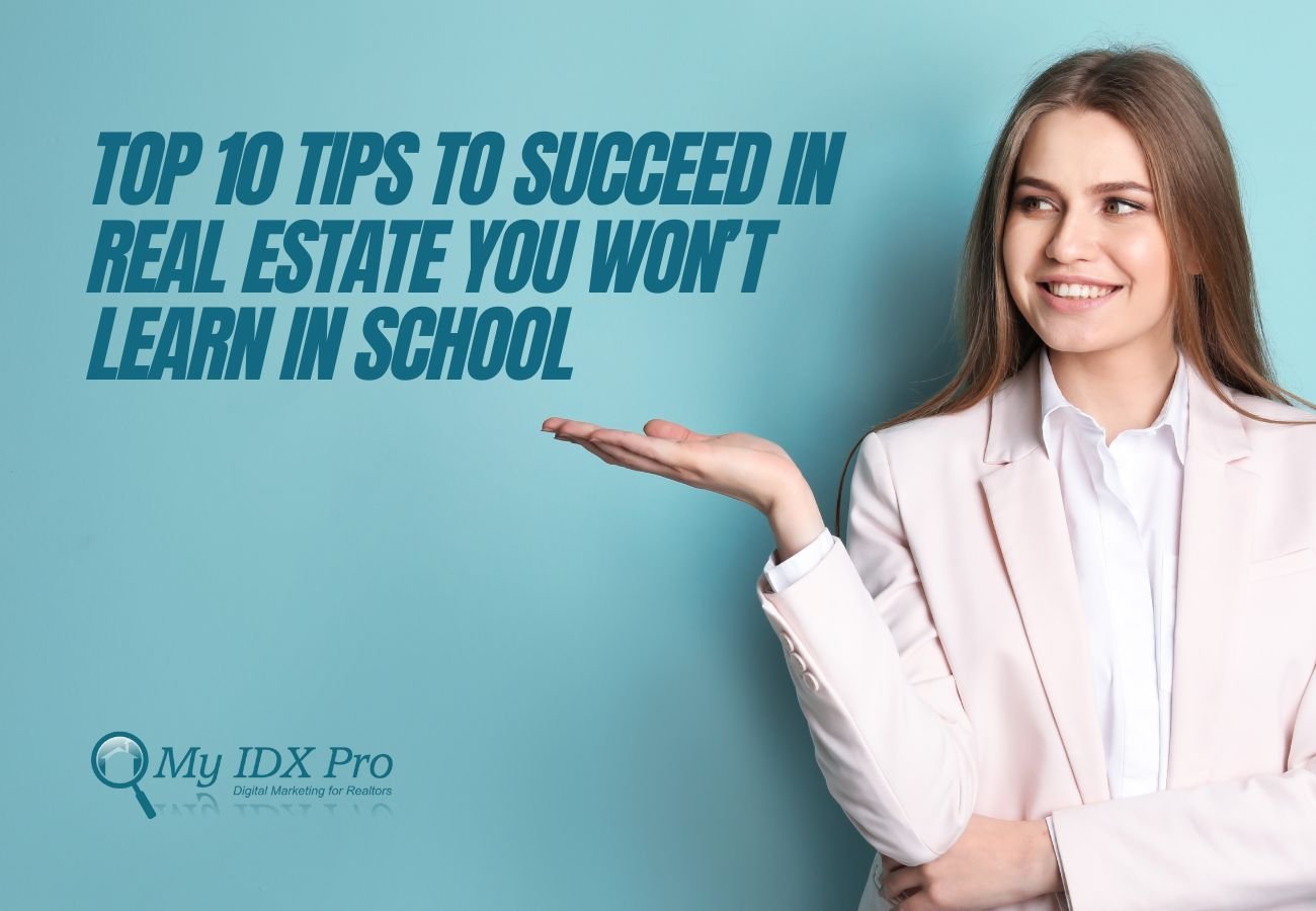 Top 10 tips to succeed in real estate you won’t learn in school
