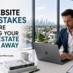 5 Website Mistakes That Are Driving Your Real Estate Leads Away