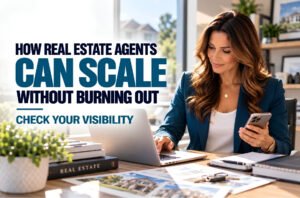 How Real Estate Agents Can Scale Without Burning Out